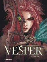 Vesper. Vol. 1. L'Amazone - Jérémy