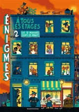 Enigmes à tous les étages. Vol. 2. Les 12 mauvais coups de minuits - Paul Martin