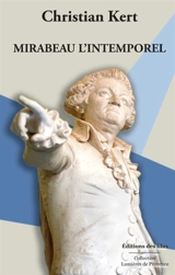 Mirabeau l'intemporel - Christian Kert