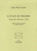 La place de Pissarro : regard d'un Allemand en 1904 - Julius Meier-Graefe