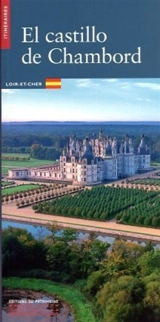 El castillo de Chambord : Loir-et-Cher - Virginie Berdal