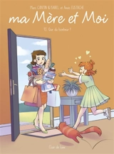 Ma mère et moi. Vol. 13. Que du bonheur ! - Marc Cantin