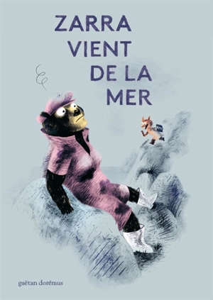 Zarra vient de la mer - Gaëtan Dorémus