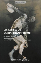 Le corps sportif - Assises du corps transformé (4 ; 2012 ; Montpellier)