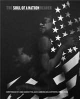The Soul of a Nation Reader : Writings by and about Black American Artists, 1960–1980 - Mark Godfrey