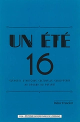 Un été 16 : éléments d'histoire culturelle européenne au regard du présent - Didier Francfort