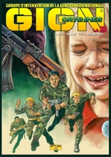 GIGN origines, la BD : Groupe d'intervention de la gendarmerie nationale. Vol. 1 - Laurent André