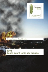 3003 Juste avant la fin du monde - Georges Abraham