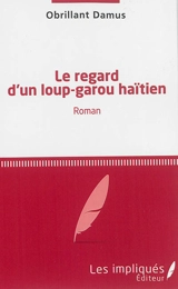 Le regard d'un loup-garou haïtien - Obrillant Damus