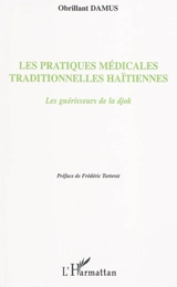 Les pratiques médicales traditionnelles haïtiennes : les guérisseurs de la djok - Obrillant Damus