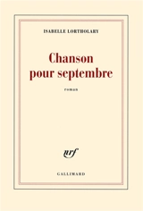 Chanson pour septembre - Isabelle Lortholary