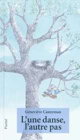 L'une danse, l'autre pas - Geneviève Casterman