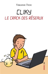 Cliky : le crack des réseaux - Virginie Tyou