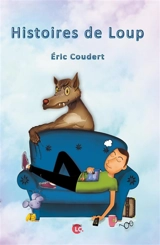 Histoires de loup - Eric Coudert
