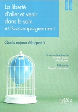 La liberté d'aller et venir dans le soin et l'accompagnement : quels enjeux éthiques ?