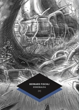 Les voyages sans retour. Vol. 1. Esmeralda - Bernard Fischli