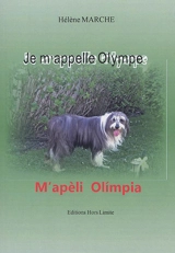 Je m'appelle Olympe : Nono pour les intimes. M'apèli Olimpia : Nono pels amics - Hélène Marche
