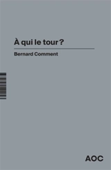 A qui le tour ? - Bernard Comment