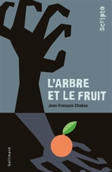 L'arbre et le fruit - Jean-François Chabas
