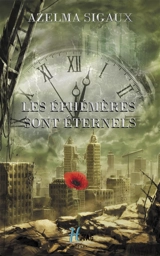 Les éphémères sont éternels - Solène Sigaux