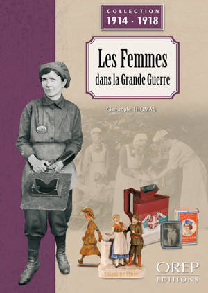 Les femmes dans la Grande Guerre - Christophe Thomas