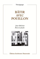 Bâtir avec Pouillon : entretien avec Catherine Sayen & Franck Gautré - Jean Ohlicher