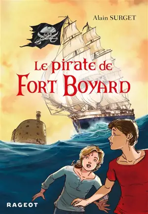 Le pirate de Fort Boyard - Alain Surget