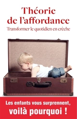 Théorie de l'affordance : transformer le quotidien en crèche - Anne-Sophie Rochegude
