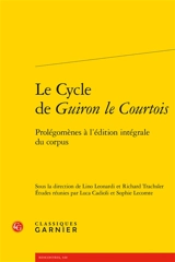 Le cycle de Guiron le Courtois : prolégomènes à l'édition intégrale du corpus