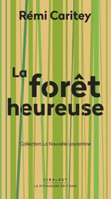 La forêt heureuse - Rémi Caritey