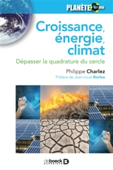 Croissance, énergie, climat : dépasser la quadrature du cercle - Philippe Charlez