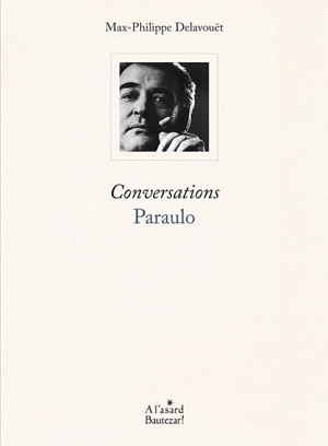Conversations. Paraulo - Max-Philippe Delavouët