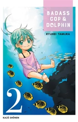 Badass cop & Dolphin. Vol. 2 - Ryuhei Tamura