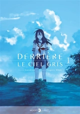 Derrière le ciel gris. Vol. 1 - Sugaru Miaki