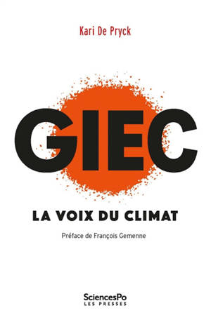 GIEC : la voix du climat - Kari De Pryck