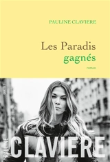 Les paradis gagnés - Pauline Claviere