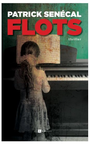 Flots : thriller - Patrick Senécal