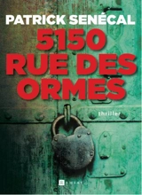 5150 rue des Ormes : thriller - Patrick Senécal