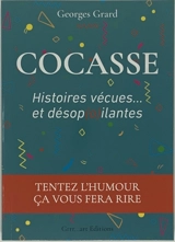 Cocasse : histoires vécues... et désop(o)ilantes - Georges Grard