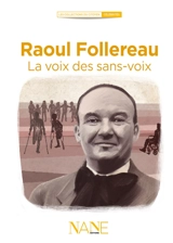 Raoul Follereau : la voix des sans-voix - Anne-Marie Balenbois