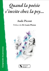 Quand la poésie s'invite chez la psy... - Aude Picout