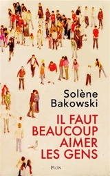 Il faut beaucoup aimer les gens - Solène Bakowski