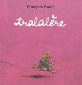 Tralalère - François Soutif