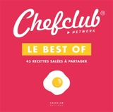 Chefclub : le best of. 45 recettes salées à partager - Chefclub (site web)