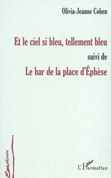 Et le ciel si bleu, tellement bleu. Le bar de la place d'Ephèse - Olivia-Jane Cohen