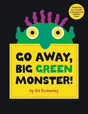 Go Away Big Green Monster - Ed Emberley