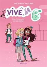 Vive la 6e !. Vol. 3. Avertissement de conduite - Ségolène Valente