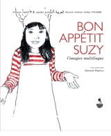 Bon appétit Suzy ! : l'imagier multilingue - Virginie Kremp