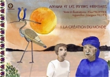 Anouar et les mythes égyptiens. Vol. 1. La création du monde - Elsa Froppier