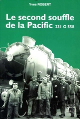 Le second souffle de la Pacific 231 G 558 - Yves Robert